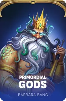 Primordial Gods